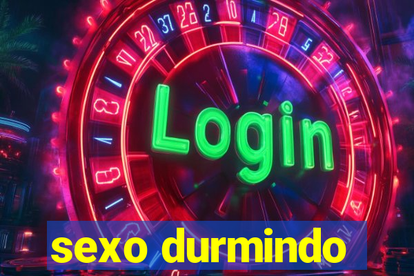 sexo durmindo