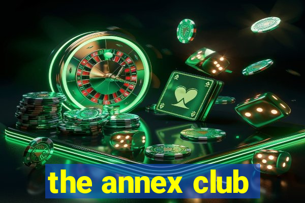 the annex club