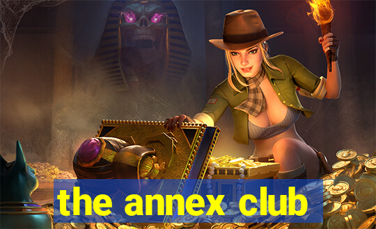 the annex club