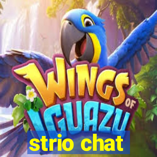 strio chat