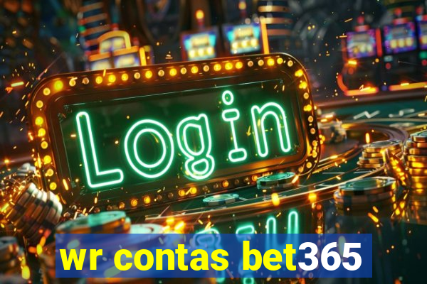 wr contas bet365