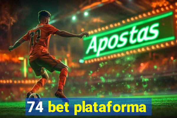 74 bet plataforma