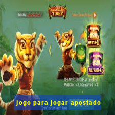 jogo para jogar apostado