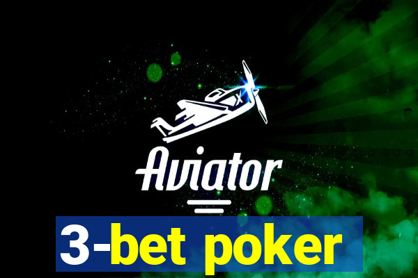 3-bet poker