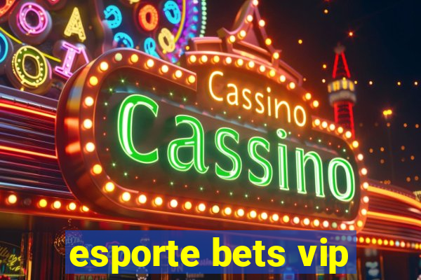 esporte bets vip