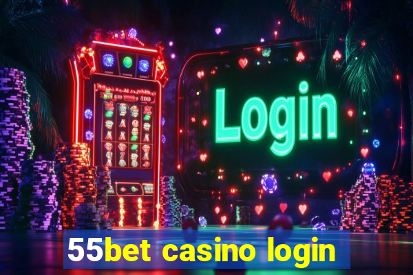 55bet casino login