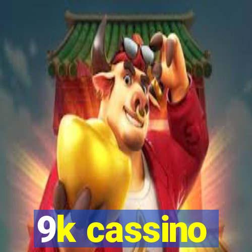 9k cassino