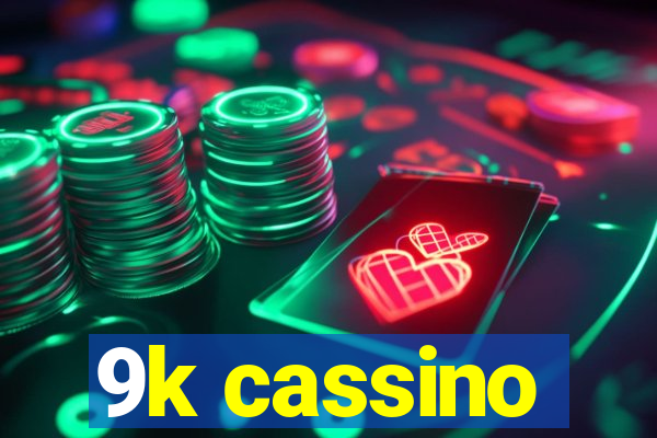 9k cassino