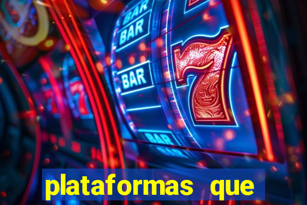 plataformas que estao pagando agora