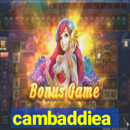 cambaddiea