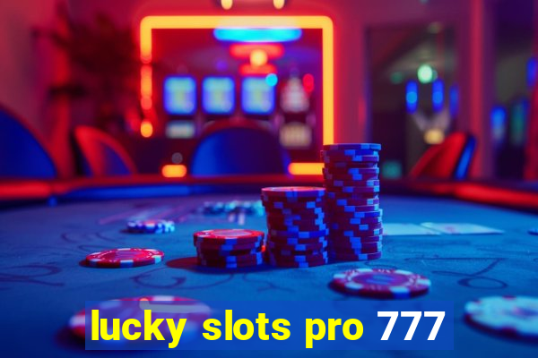 lucky slots pro 777