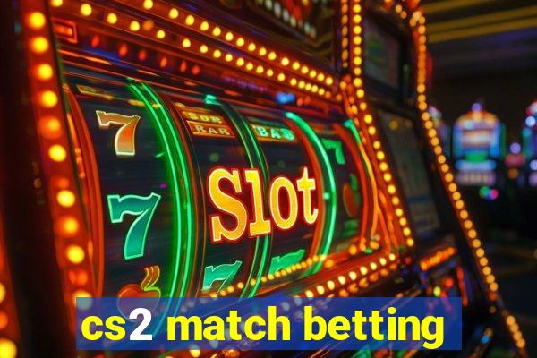 cs2 match betting