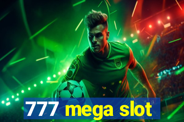 777 mega slot