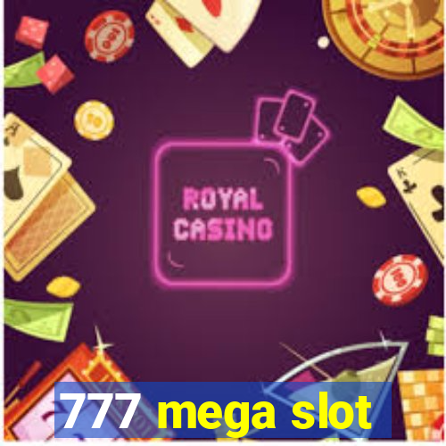 777 mega slot