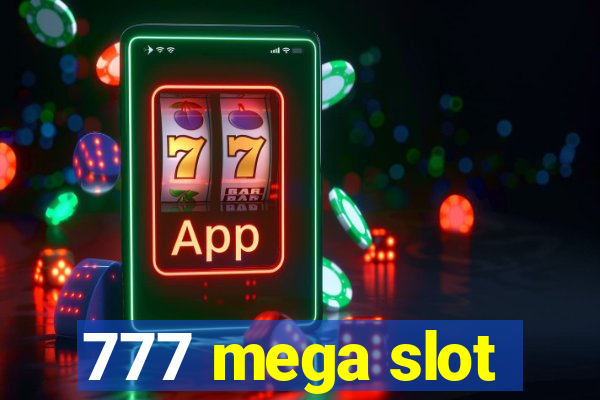 777 mega slot