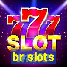 br slots