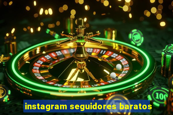 instagram seguidores baratos