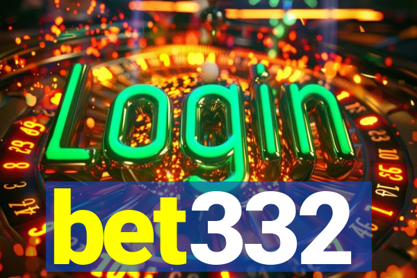 bet332