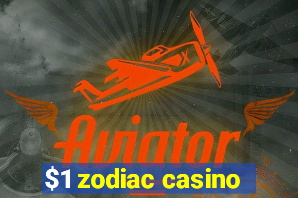 $1 zodiac casino