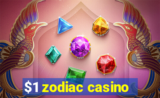 $1 zodiac casino