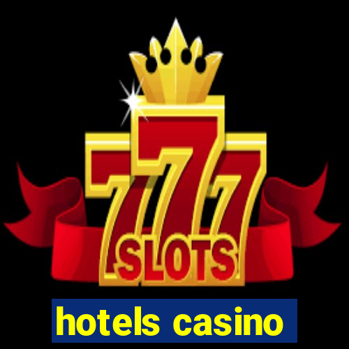 hotels casino