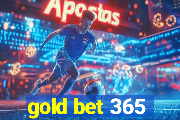 gold bet 365