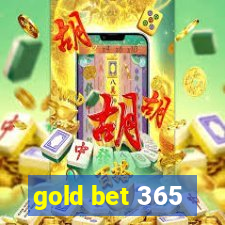 gold bet 365