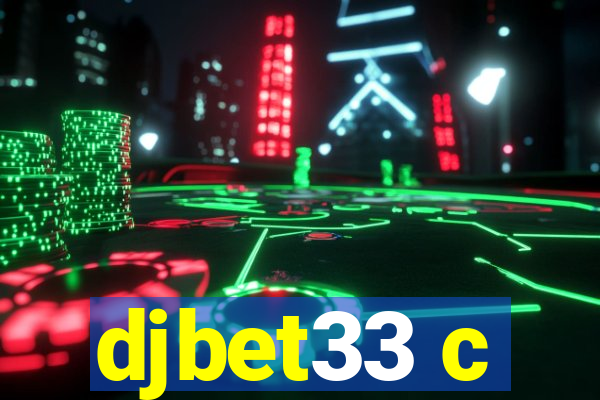 djbet33 c