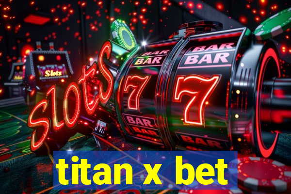 titan x bet