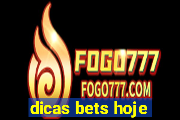 dicas bets hoje