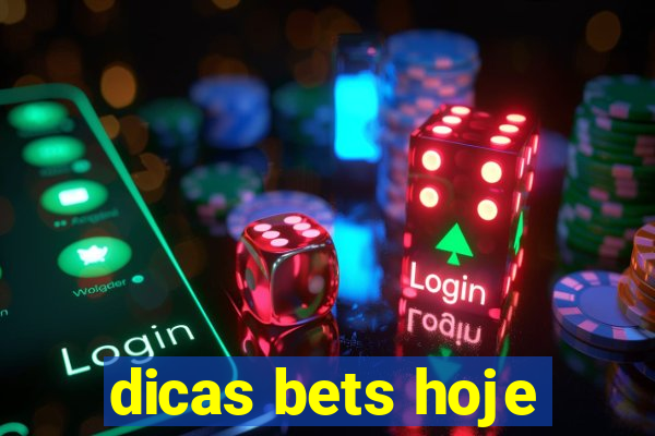 dicas bets hoje