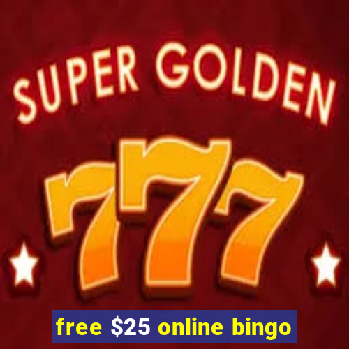 free $25 online bingo