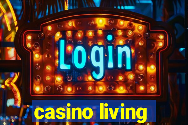 casino living