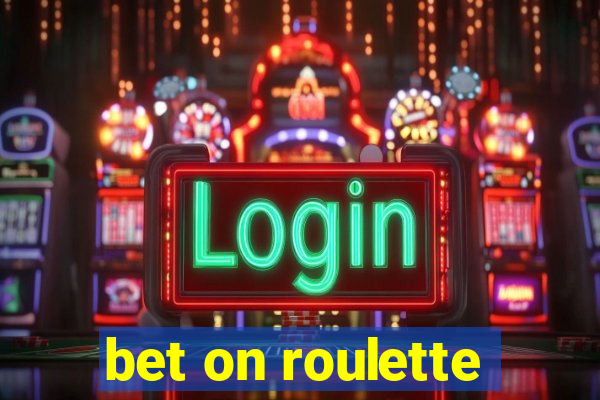 bet on roulette