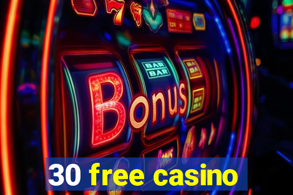 30 free casino