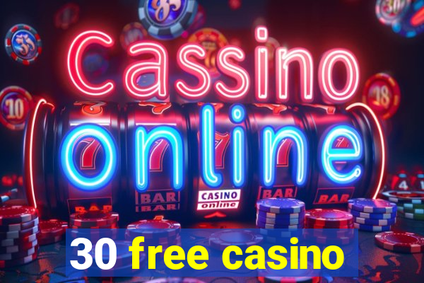 30 free casino