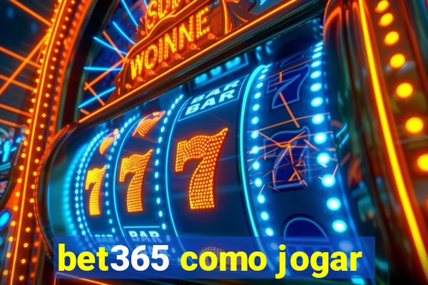 bet365 como jogar