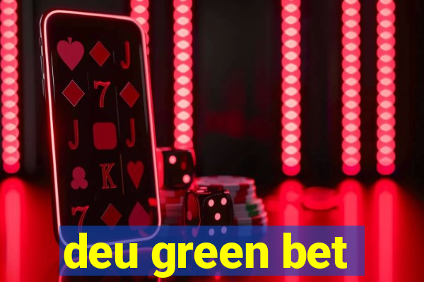 deu green bet