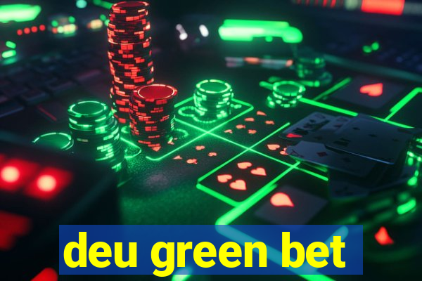 deu green bet