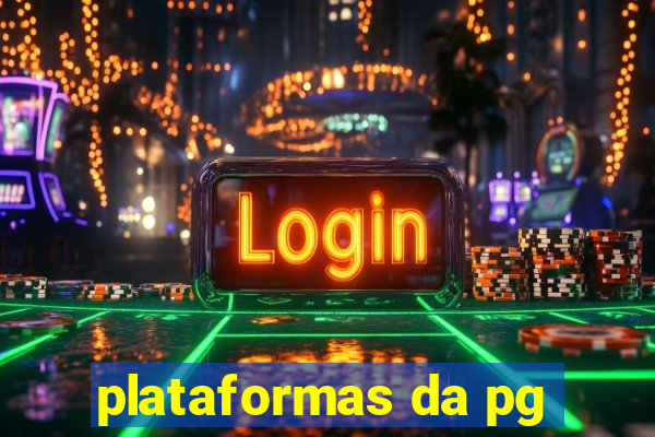 plataformas da pg