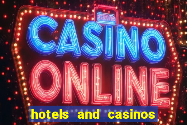 hotels and casinos in vegas