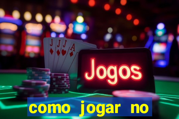 como jogar no esporte bet