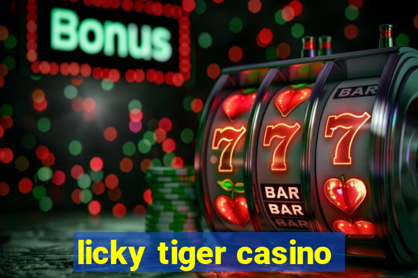 licky tiger casino