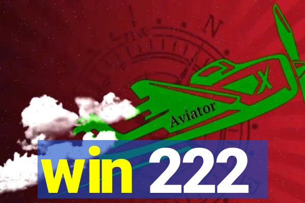 win 222