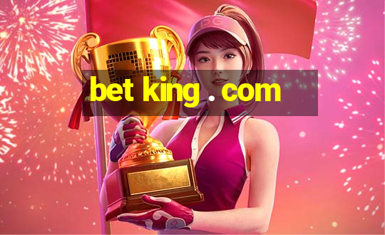 bet king . com