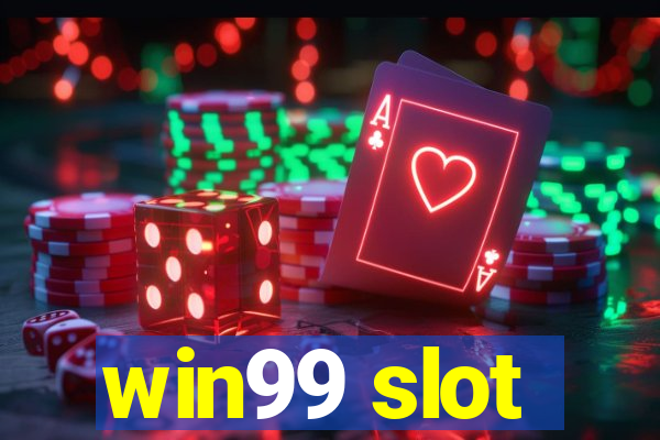 win99 slot