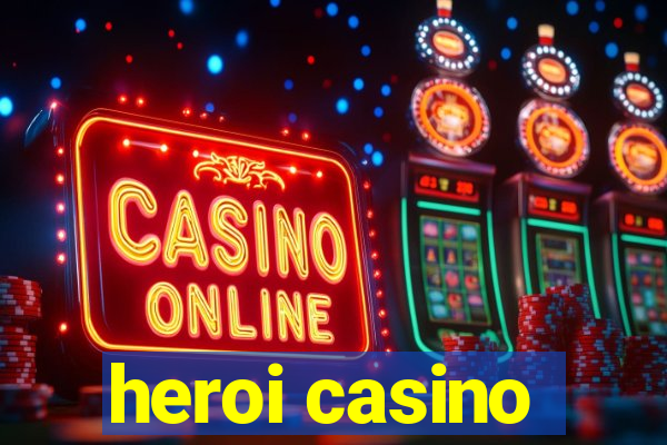 heroi casino