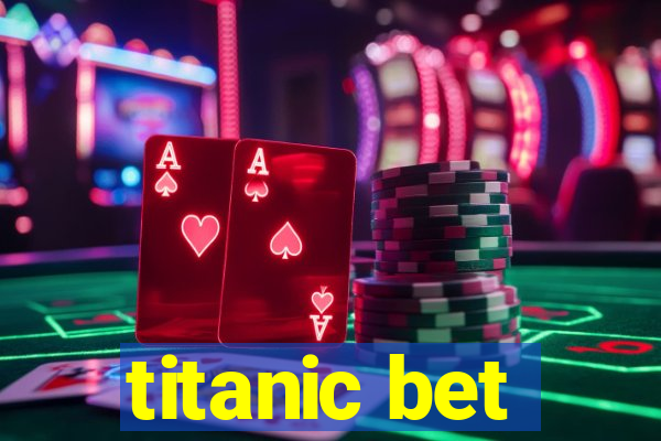 titanic bet