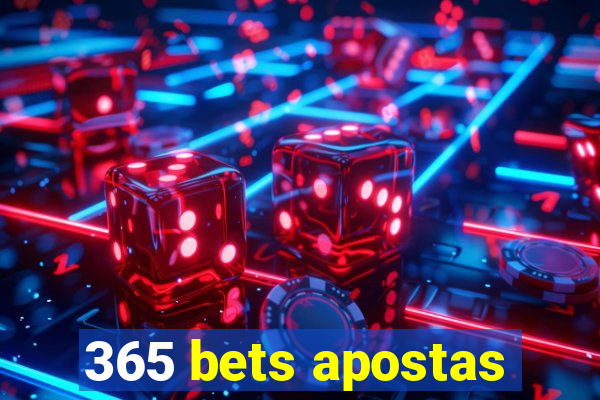 365 bets apostas