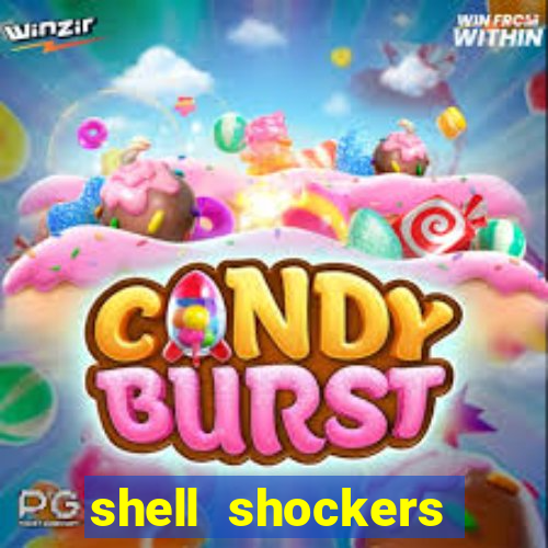 shell shockers crazy games